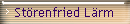 St�renfried L�rm